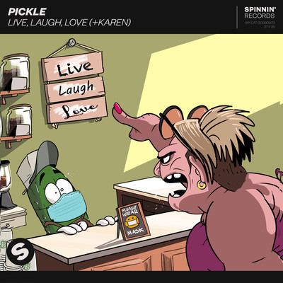 Live, Laugh, Love (+Karen)/Pickle