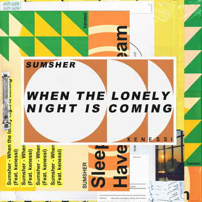 When The Lonely Night Is Coming (feat. kenessi)/Sumsher