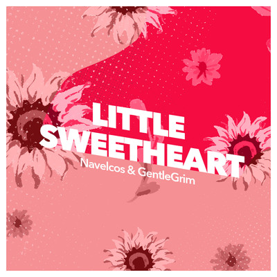 Little Sweetheart (feat. GentleGrim)/Navelcos