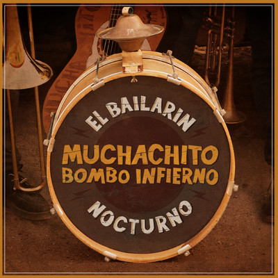 シングル/El bailarin nocturno/Muchachito Bombo Infierno
