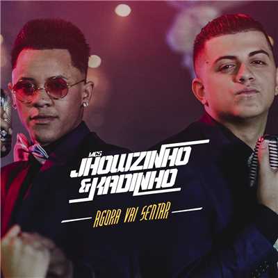 Agora vai sentar/MC's Jhowzinho & Kadinho