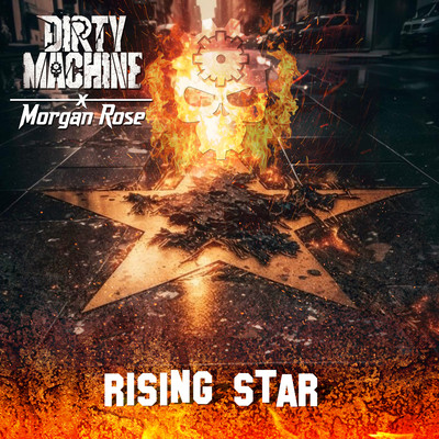 Rising Star (feat. Morgan Rose)/Dirty Machine