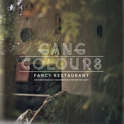 シングル/Fancy Restaurant (Deft Remix)/Gang Colours