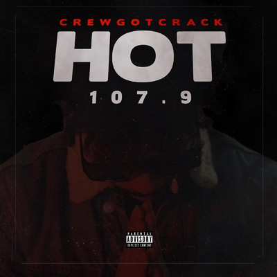 Hot 107.9/CrewGotCrack