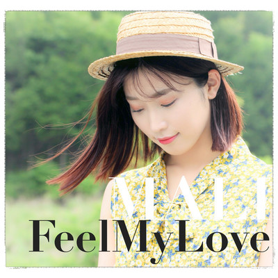 シングル/Feel My Love/MALI