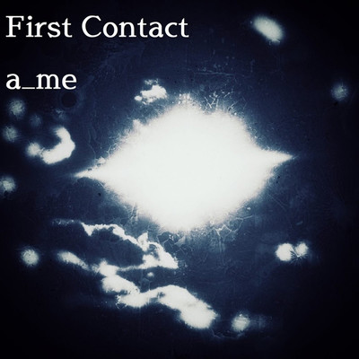 アルバム/First Contact/a_me