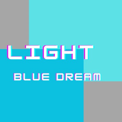 light/Blue Dream