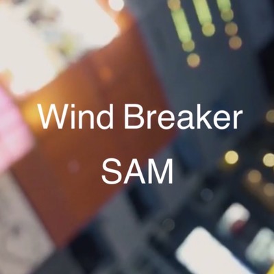 Wind Breaker/SAM
