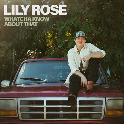 シングル/Whatcha Know About That/Lily Rose