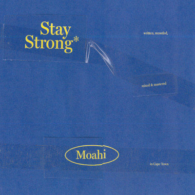 Stay Strong/Moahi