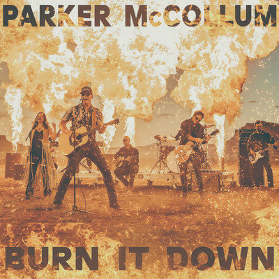 シングル/Burn It Down/Parker McCollum