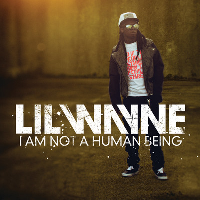 アルバム/I Am Not A Human Being (Clean)/リル・ウェイン