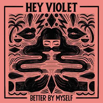 Better By Myself/Hey Violet