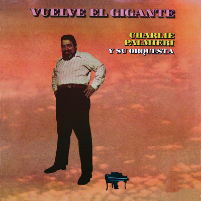 アルバム/Vuelve el Gigante/Charlie Palmieri And His Orchestra