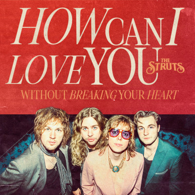 How Can I Love You (Without Breaking Your Heart)/ザ・ストラッツ