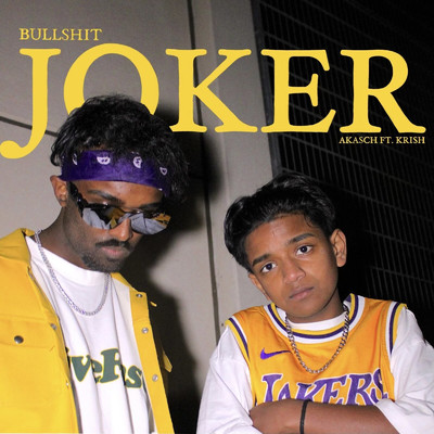 Joker (Bullshit) (feat. Krish Ragu)/Akasch