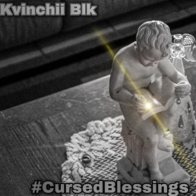 シングル/#CursedBlessings/Kvinchii Blk