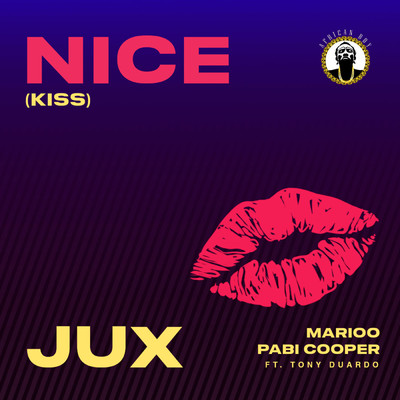 シングル/Nice (Kiss) [feat. Tony Duardo]/Jux, Marioo, & Pabi Cooper
