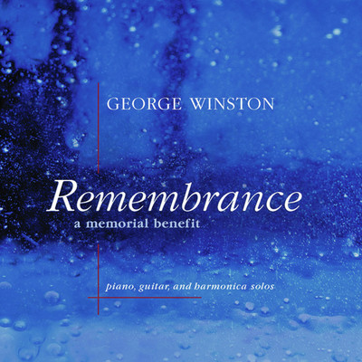 Remembrance: A Memorial Benefit (Special Edition)/George Winston