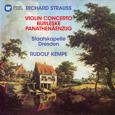 Strauss, R: Violin Concerto, Op. 8, Burleske for Piano and Orchestra & Panathenaenzug, Op. 74/Rudolf Kempe