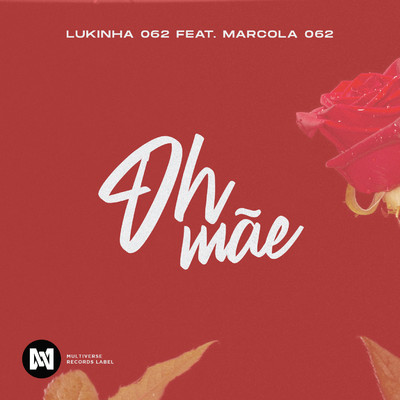 Oh Mae (feat. Marcola 062)/Lukinha 062