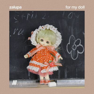 シングル/For My Doll/Zalupa