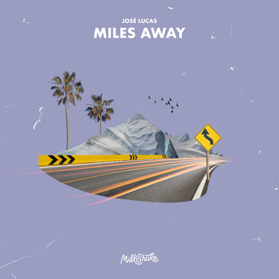 シングル/Miles Away/Jose Lucas