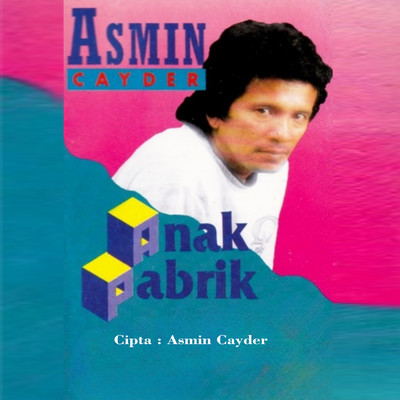 アルバム/ANAK PABRIK/Asmin Cayder