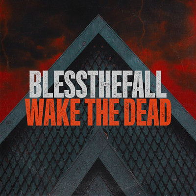 Wake The Dead/Blessthefall