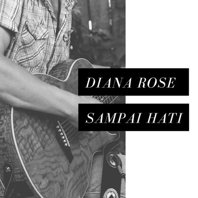 Engkau Segalanya/Diana Rose