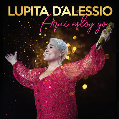 アルバム/Aqui Estoy Yo (En Vivo Desde Arena CDMX)/Lupita D'Alessio