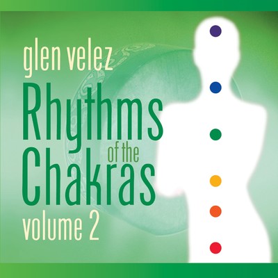 Rhythms of the Chakras II/Glen Velez