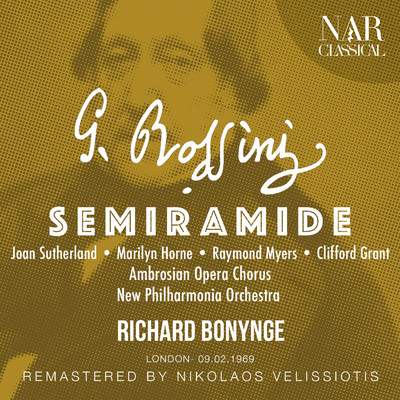 Semiramide, IGR 60, Act I: ”Marcia introduttiva - Ergi omai la fronte altera” (Coro, Semiramide, Assur, Arsace, Idreno)/New Philharmonia Orchestra