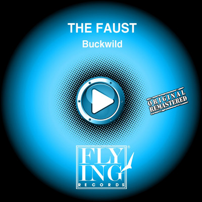 Buckwild (Groovepower Mix)/The Faust