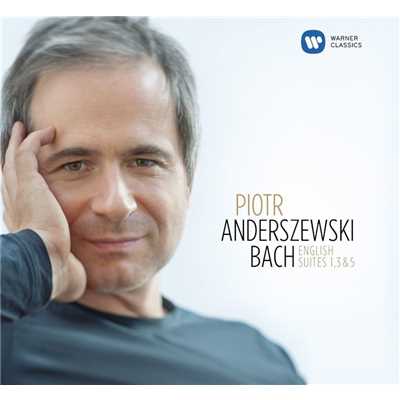 アルバム/Bach, JS: English Suites Nos 1, 3 & 5/Piotr Anderszewski