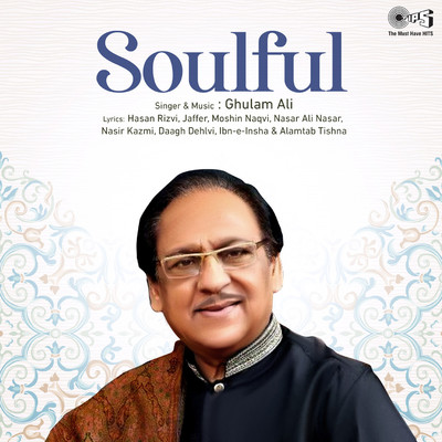 Soulful/Ghulam Ali