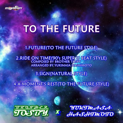 TO THE FUTURE/橋本 行正 & BROTHER TOSBY
