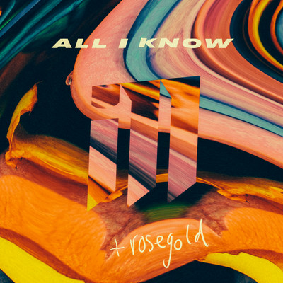 All I Know/Ill／rosegold