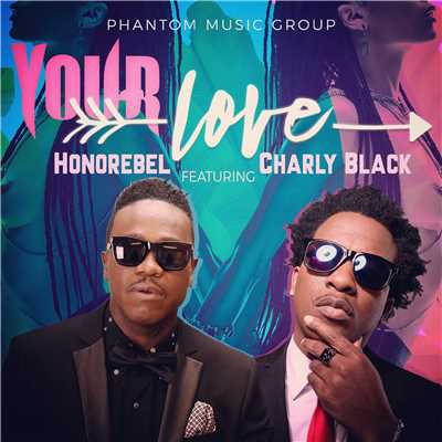 シングル/Your Love (feat. Charly Black)/Honorebel