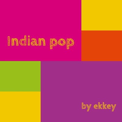 Indian Pop/えっきー