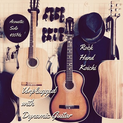 Unplugged with Dynamic Guitar/岩手コーイチ