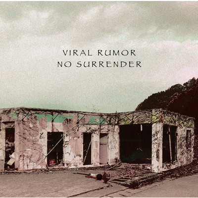 No Surrender/VIRAL RUMOR