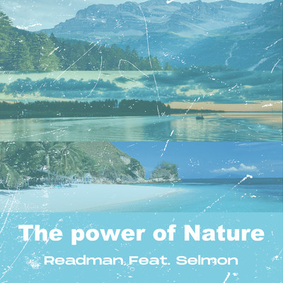 THE POWER OF NATURE (feat. Selmon)/READMAN
