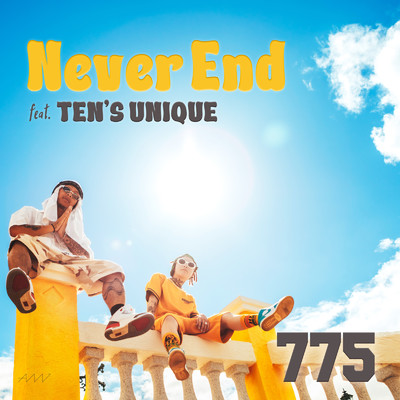 シングル/Never End (feat. TEN'S UNIQUE)/775