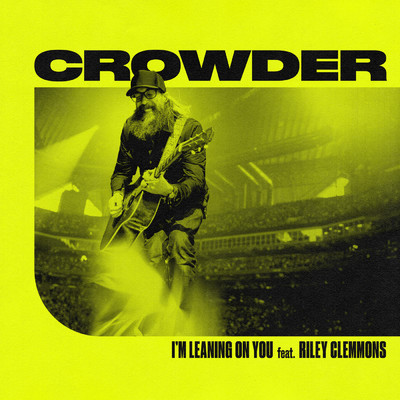 I'm Leaning On You (featuring Riley Clemmons／Radio Version)/Crowder
