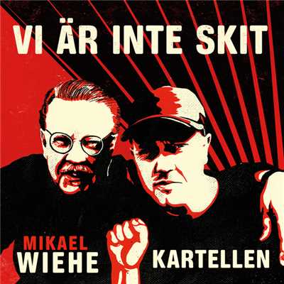 Vi ar inte skit (Radio Edit)/Kartellen／Mikael Wiehe