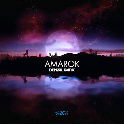Amarok (Original Mix)/Denzal Park