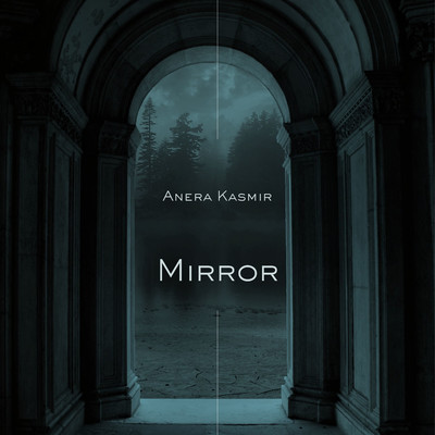 Mirror/Anera Kasmir