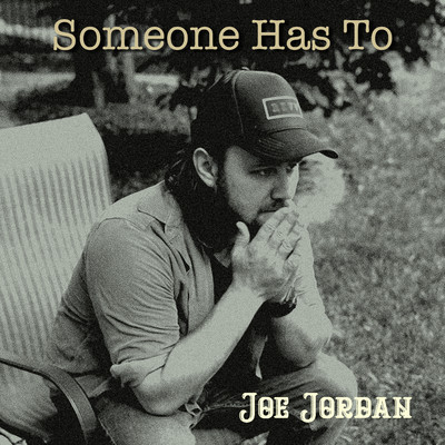 シングル/Someone Has To/Joe Jordan