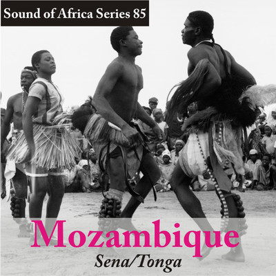 Sound of Africa Series 85: Mozambique (Sena／Tonga)/Various Artists